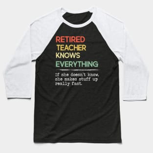 Retired Teacher Knows Everything Retro Vintage Style Baseball T-Shirt